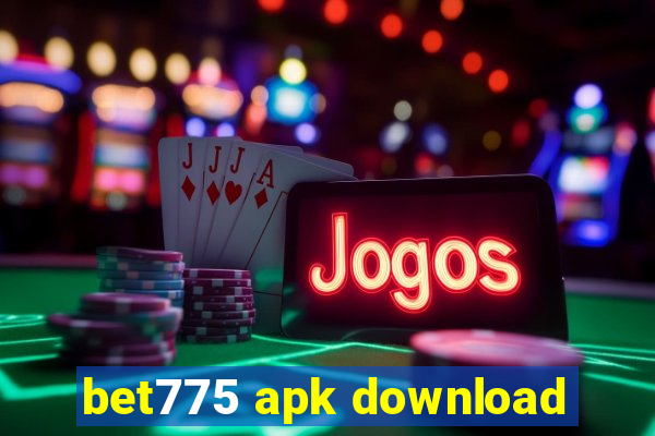 bet775 apk download